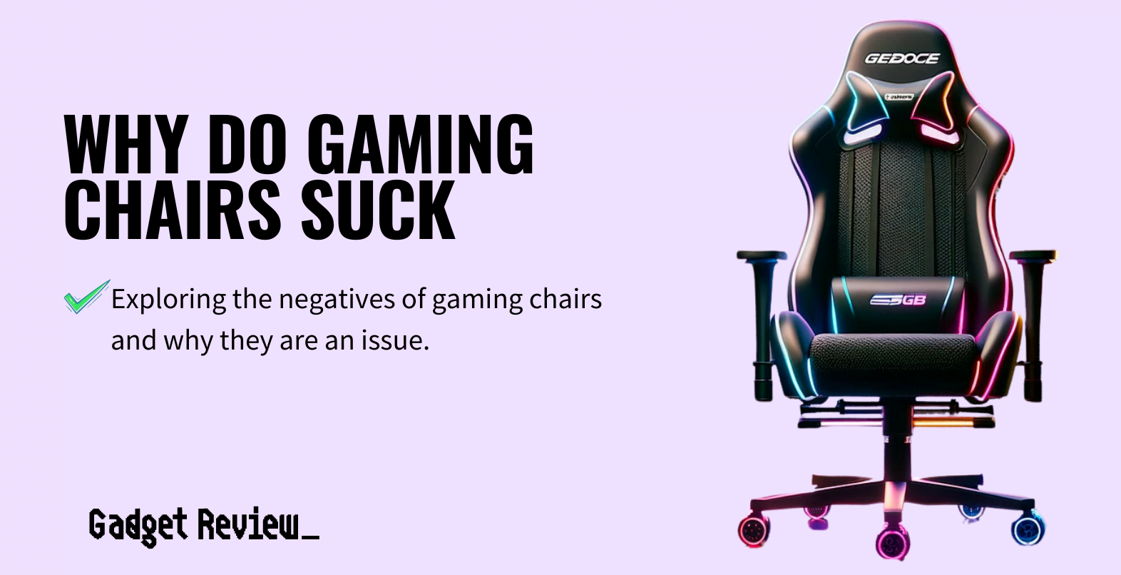 why do gaming chairs suck guide